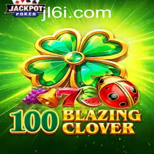 Dive into the Exciting World of 100BlazingClover
